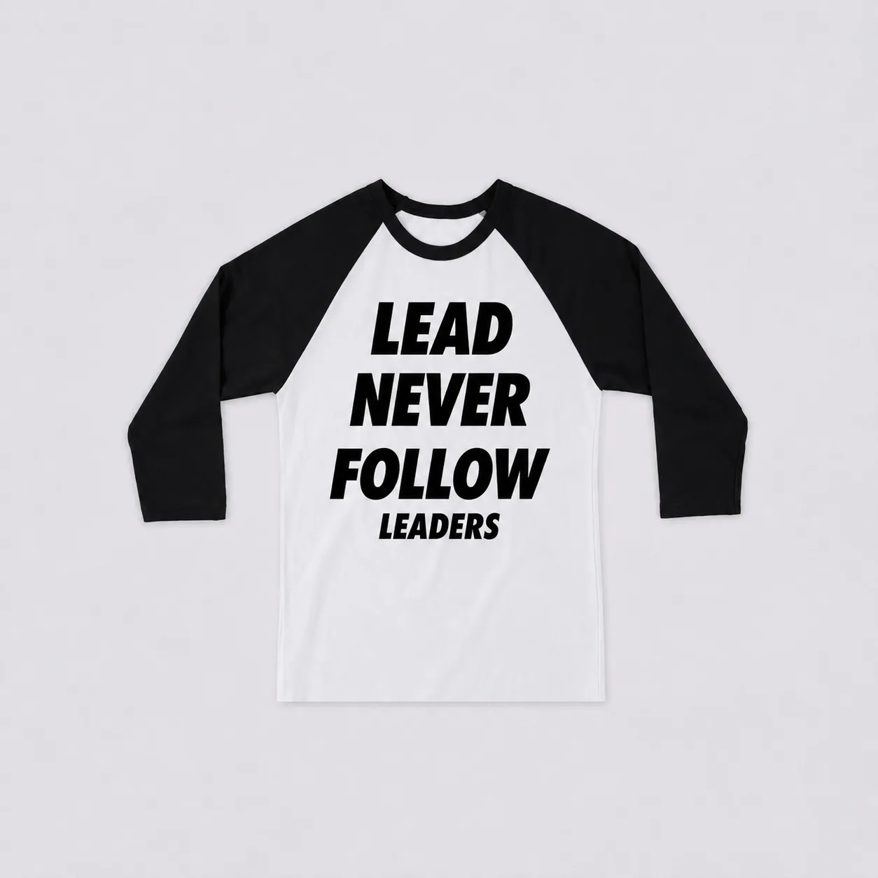 LEAD NEVER FOLLOW LEADERS Tee